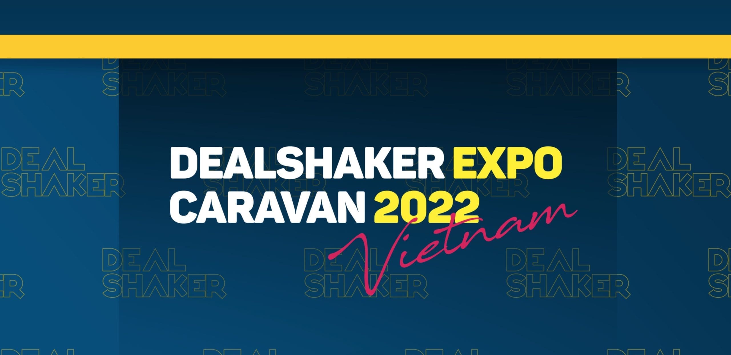 Банер на "DealShaker Expo Caravan 2022 Vietnam" с удебелен цветен текст на тъмносин фон.